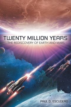 portada Twenty Million Years: The Rediscovery of Earth and Mars (en Inglés)