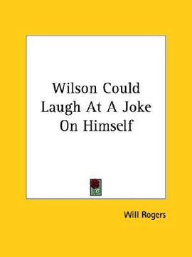 portada wilson could laugh at a joke on himself (en Inglés)
