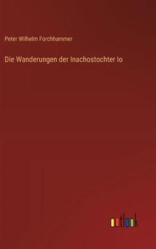 portada Die Wanderungen der Inachostochter Io (en Alemán)