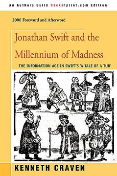 portada jonathan swift and the millennium of madness: the information age in swift's 'a tale of a tub' (en Inglés)