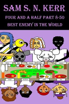 portada Four and a Half Part 8-50: Best Enemy In The World