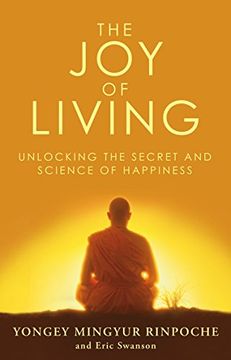portada The Joy of Living: Unlocking the Secret and Science of Happiness (in English)