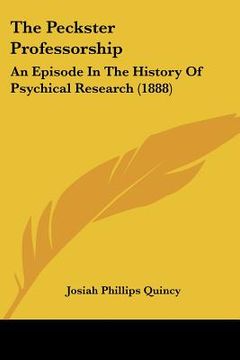 portada the peckster professorship: an episode in the history of psychical research (1888) (in English)