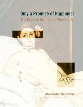 portada Only a Promise of Happiness: The Place of Beauty in a World of art 