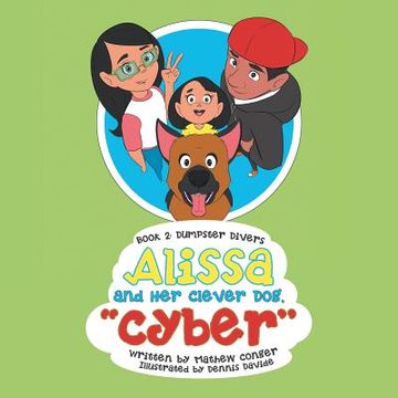 portada Alissa and Her Clever Dog "Cyber": Book 2: Dumpster Divers (en Inglés)