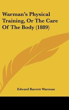 portada warman's physical training, or the care of the body (1889)