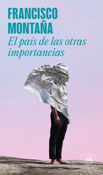 portada PAIS DE LAS OTRAS IMPORTANCIAS,EL (in Spanish)