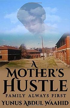 portada A Mother's Hustle: Family Always First (en Inglés)