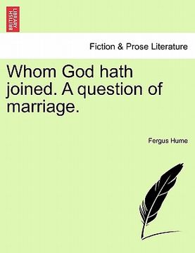 portada whom god hath joined. a question of marriage. (en Inglés)