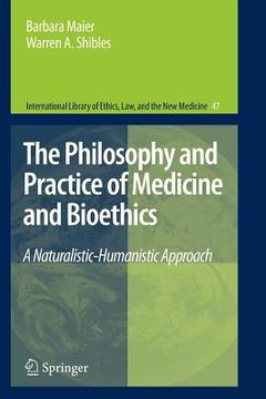 portada the philosophy and practice of medicine and bioethics (en Inglés)