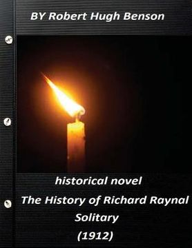 portada The history of Richard Raynal, solitary (1912) historical novel (Original Versi