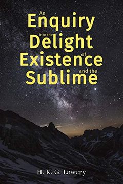 portada An Enquiry Into the Delight of Existence and the Sublime (en Inglés)