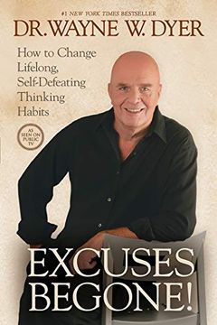 portada Excuses Begone! How to Change Lifelong, Self-Defeating Thinking Habits (en Inglés)