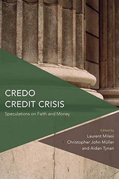 portada Credo Credit Crisis: Speculations on Faith and Money (Critical Perspectives on Theory, Culture and Politics) (en Inglés)