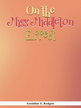 portada On the Miss Middleton Effect (en Inglés)