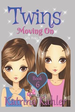 portada Books for Girls - TWINS: Book 6: Moving On - Girls Books 9-12