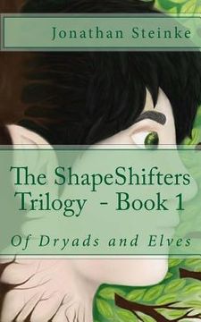 portada ShapeShifters Trilogy Book 1: Of Dryads and Elves (en Inglés)