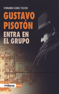 portada Gustavo Pisoton Entra en el Grupo (in Spanish)