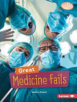 portada Great Medicine Fails (Searchlight Books ™ ― Celebrating Failure) (en Inglés)