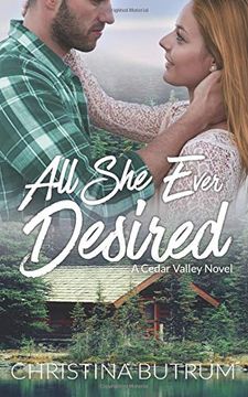 portada All she Ever Desired: A Cedar Valley Novel (en Inglés)