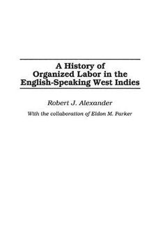 portada a history of organized labor in the english-speaking west indies (in English)
