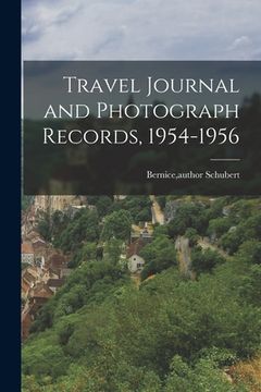 portada Travel Journal and Photograph Records, 1954-1956 (in English)