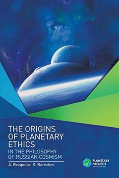 portada The Origins of Planetary Ethics in the Philosophy of Russian Cosmism (en Inglés)