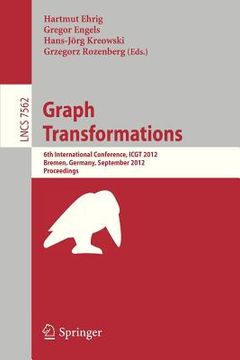 portada graph transformation: 6th international conference, icgt 2012, bremen, germany, september 24-29, 2012, proceedings (in English)
