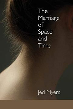 portada The Marriage of Space and Time (en Inglés)
