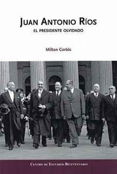 portada Juan Antonio R�Os: El Presidente Olvidado