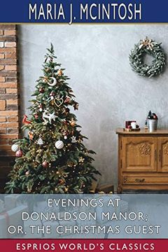 portada Evenings at Donaldson Manor; Or, the Christmas Guest (Esprios Classics) (en Inglés)