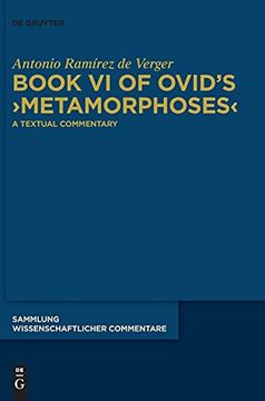 portada Book vi of Ovid'S ›Metamorphoses‹: A Textual Commentary (Sammlung Wissenschaftlicher Commentare (Swc)) (in English)