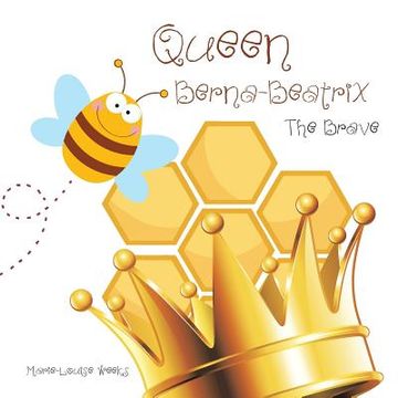 portada Queen Berna-Beatrix the Brave (en Inglés)