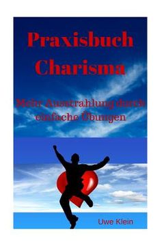 portada Praxisbuch Charisma: Mehr Ausstrahlung Durch Einfache Übungen (in German)