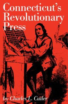 portada Connecticut's Revolutionary Press (in English)