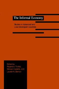 portada the informal economy: studies in advanced and less developed countries (in English)