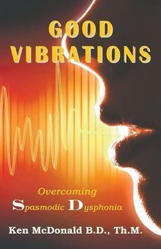 portada Good Vibrations: Overcoming Spasmodic Dysphonia