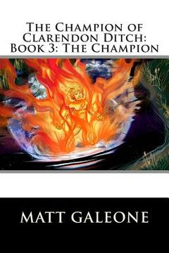 portada The Champion of Clarendon Ditch: Book 3: The Champion (en Inglés)