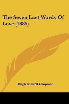 portada the seven last words of love (1885) (en Inglés)