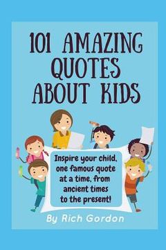 portada 101 Amazing Quotes About Kids (en Inglés)