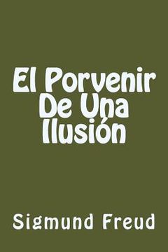 portada El Porvenir De Una Ilusion (Spanish Edition)