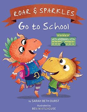 portada Roar and Sparkles Go to School (Roar & Sparkles)