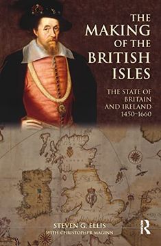 portada The Making of the British Isles: The State of Britain and Ireland, 1450-1660 (en Inglés)