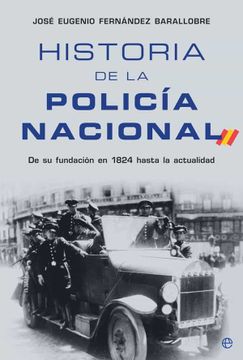portada Historia de la Policía Nacional: Desde su Fundación en 1824 Hasta la Actualidad
