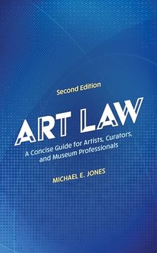 portada Art Law: A Concise Guide for Artists, Curators, and Museum Professionals (en Inglés)
