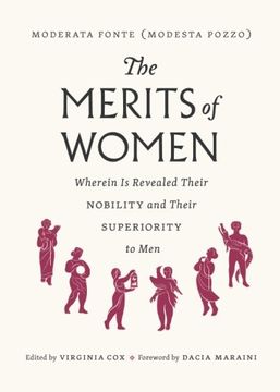 portada The Merits of Women: Wherein is Revealed Their Nobility and Their Superiority to men (en Inglés)