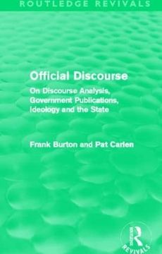 portada Official Discourse (Routledge Revivals): On Discourse Analysis, Government Publications, Ideology and the State