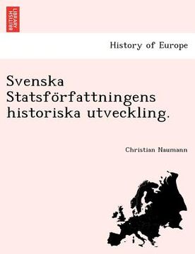 portada Svenska Statsfo Rfattningens Historiska Utveckling. (en Sueco)
