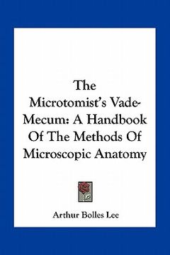 portada the microtomist's vade-mecum: a handbook of the methods of microscopic anatomy (en Inglés)