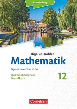 portada Bigalke/Köhler: Mathematik - 12. Schuljahr - Brandenburg - Grundkurs - Schülerbuch (en Alemán)